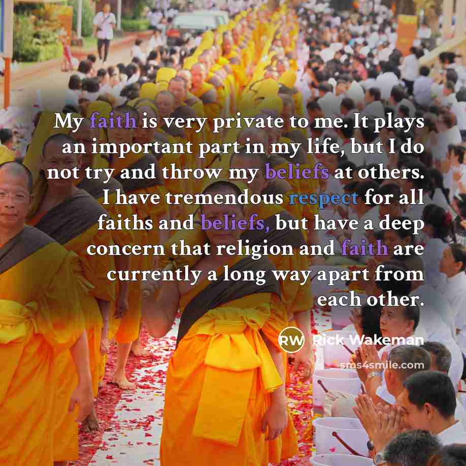 “My faith is very private to me. It plays an…” quote by Rick Wakeman