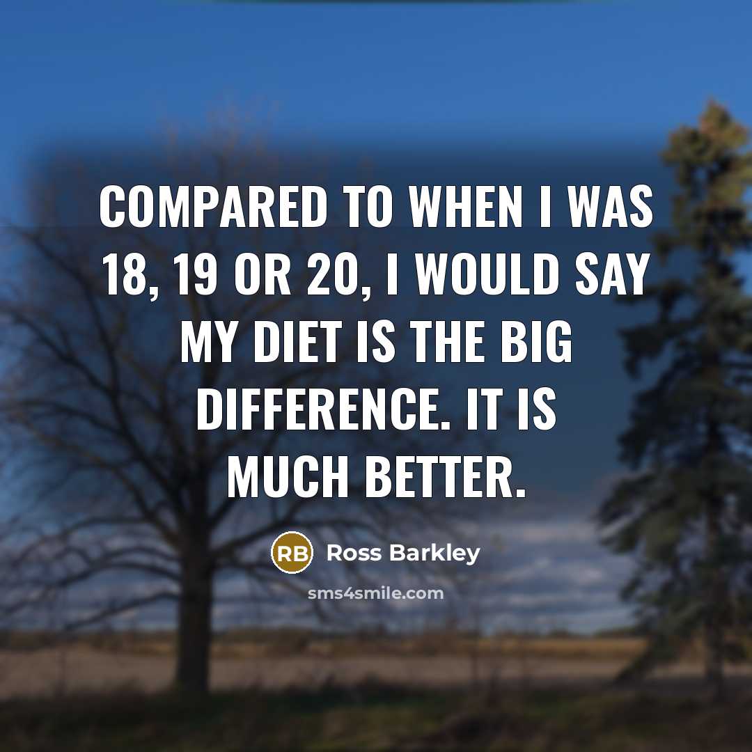 “Compared to when I was 18, 19 or 20, I…” quote by Ross Barkley