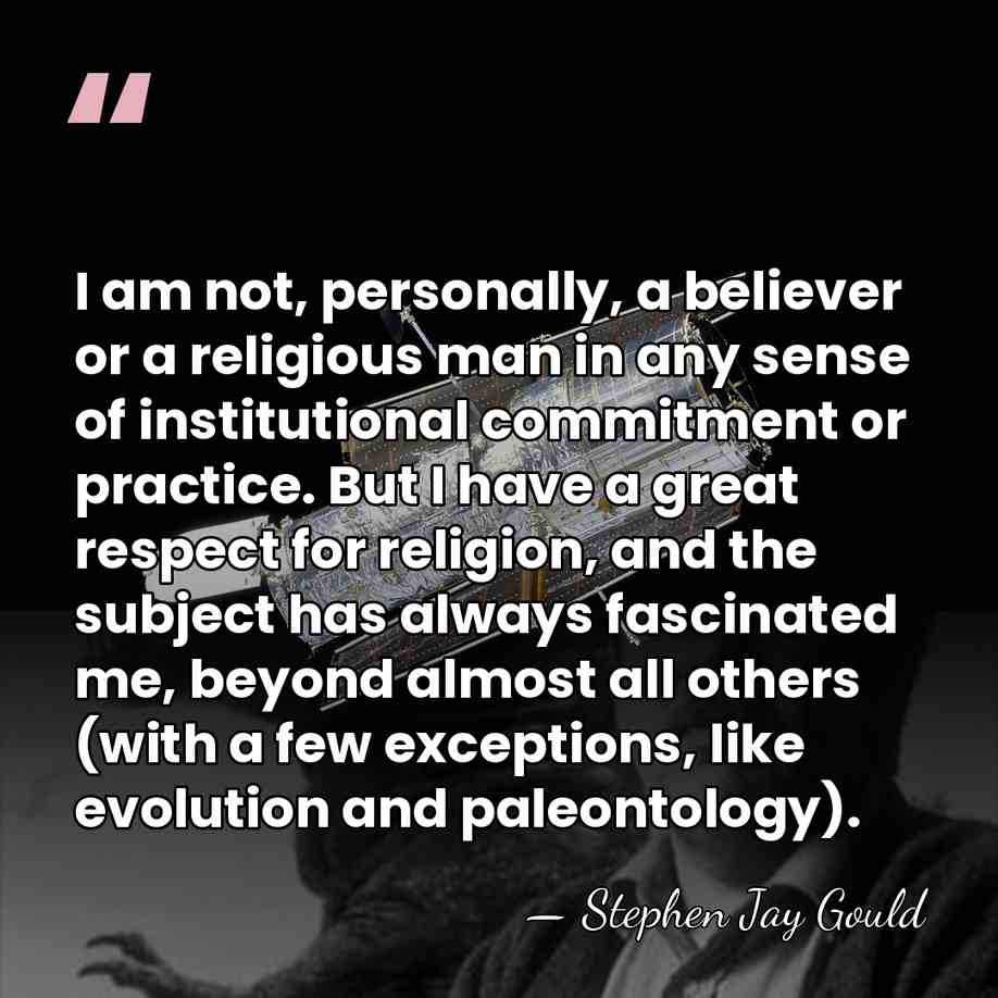 I am not, personally, a believer or a religious man in any&hellip; - Stephen Jay Gould