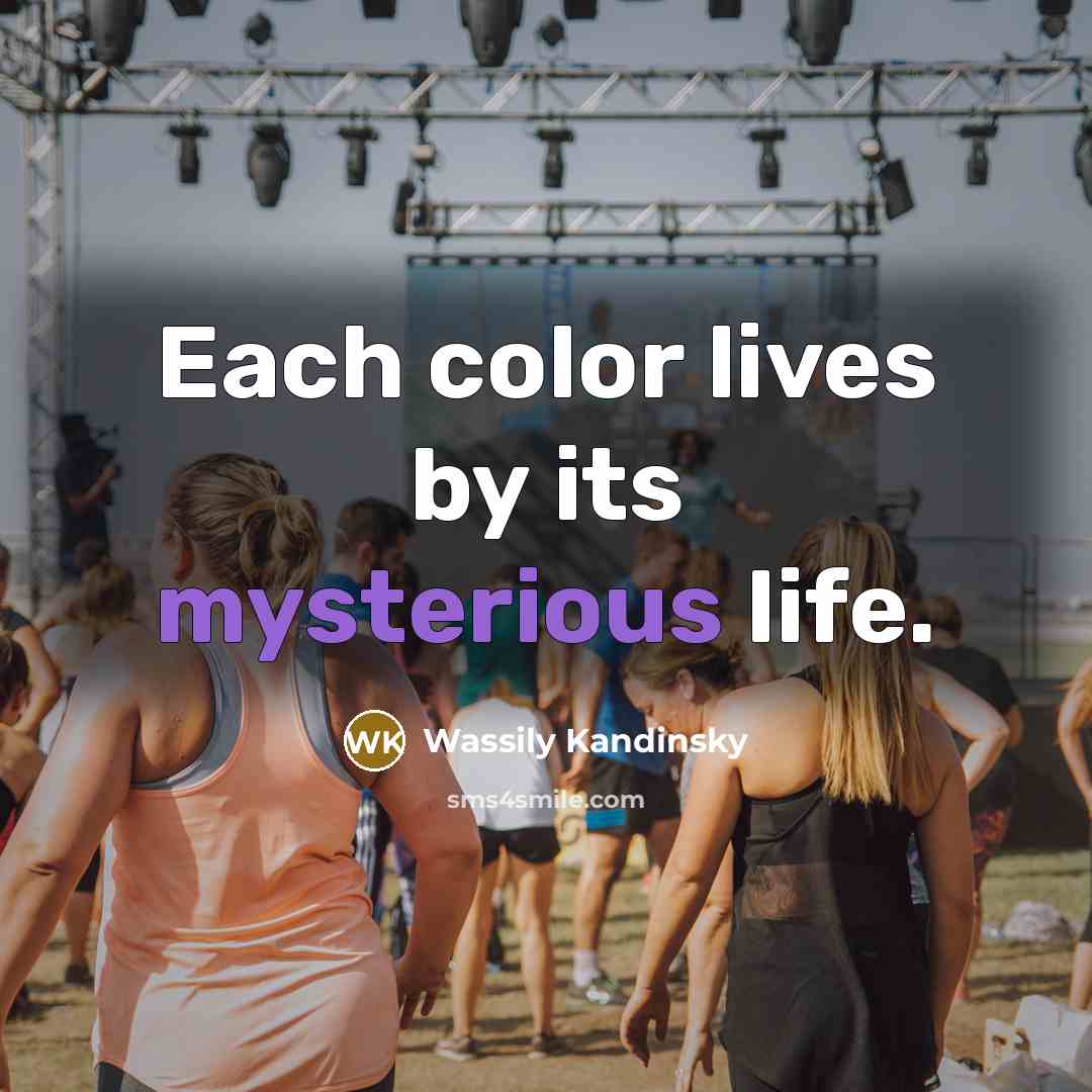“Each color lives by its mysterious life.…” quote by Wassily Kandinsky