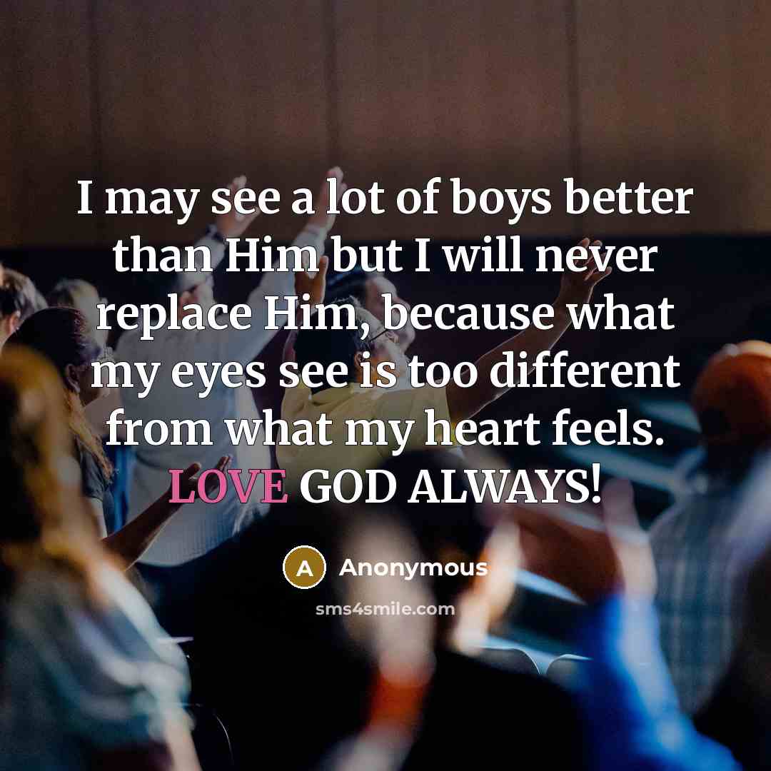 “I may see a lot of boys better than Him…” quote by Anonymous