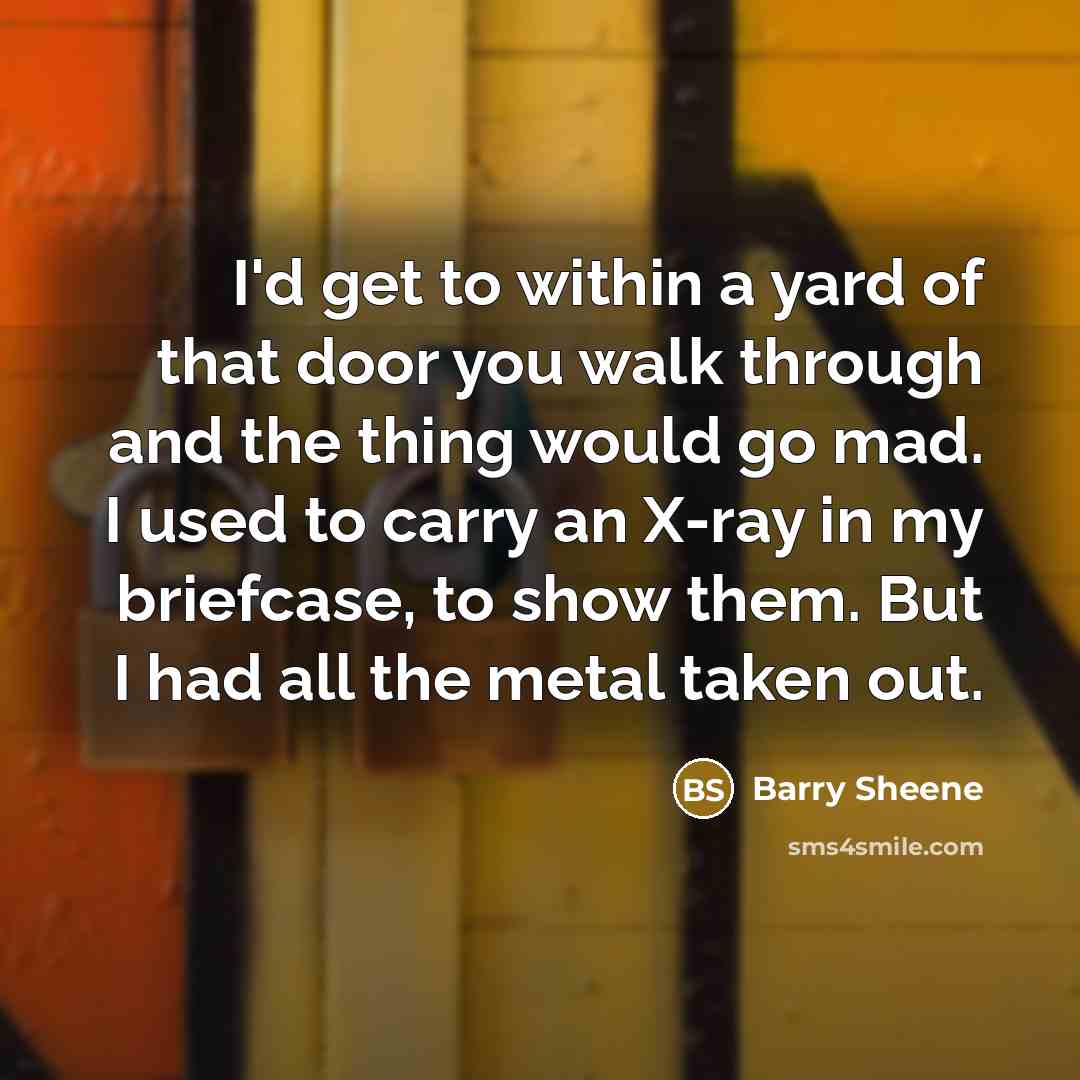 “I'd get to within a yard of that door you…” quote by Barry Sheene