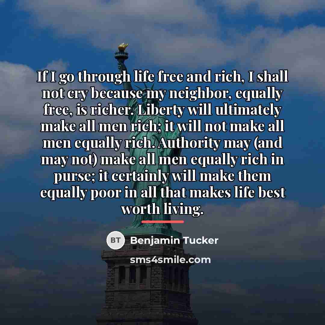 “If I go through life free and rich, I shall…” quote by Benjamin Tucker