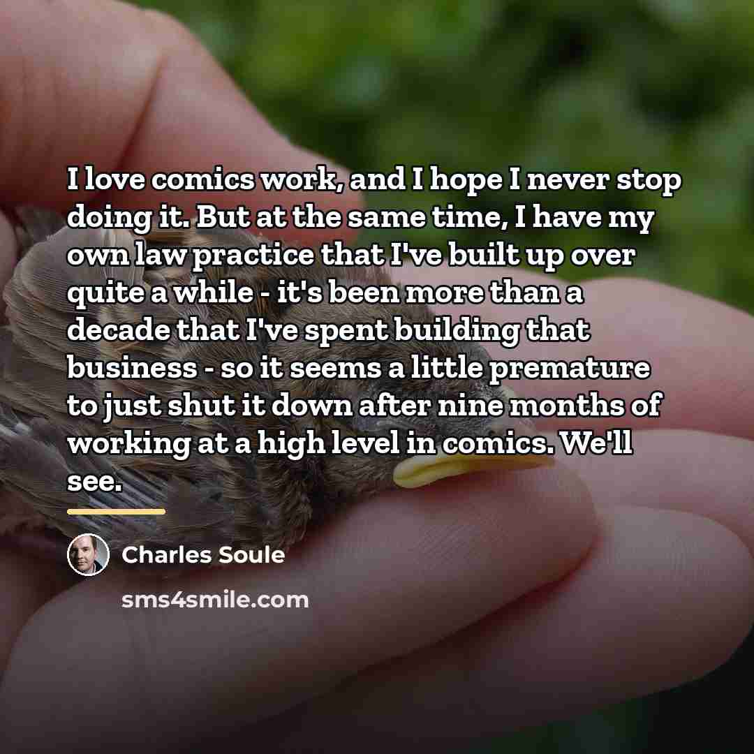 “I love comics work, and I hope I never stop…” quote by Charles Soule
