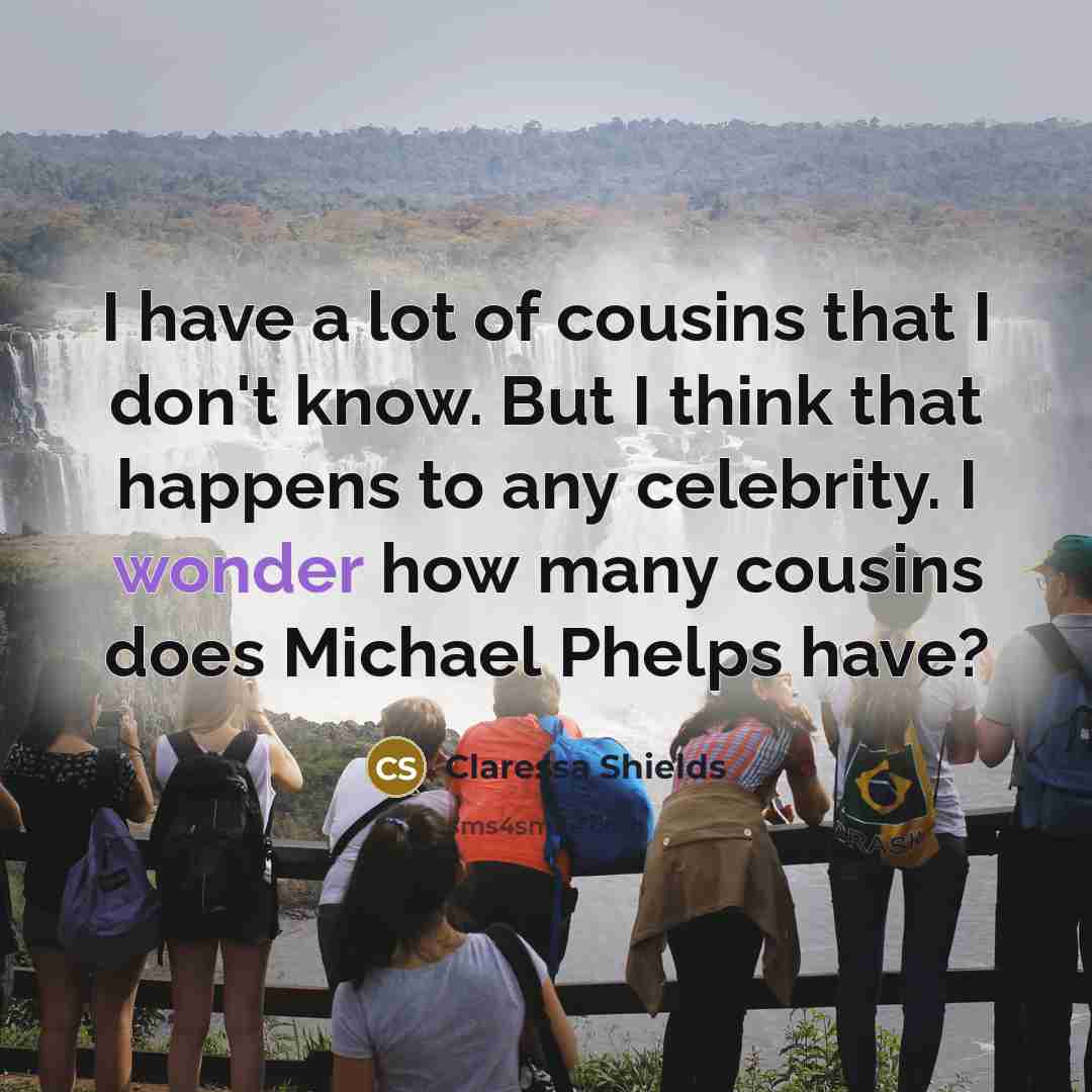 “I have a lot of cousins that I don't know.…” quote by Claressa Shields