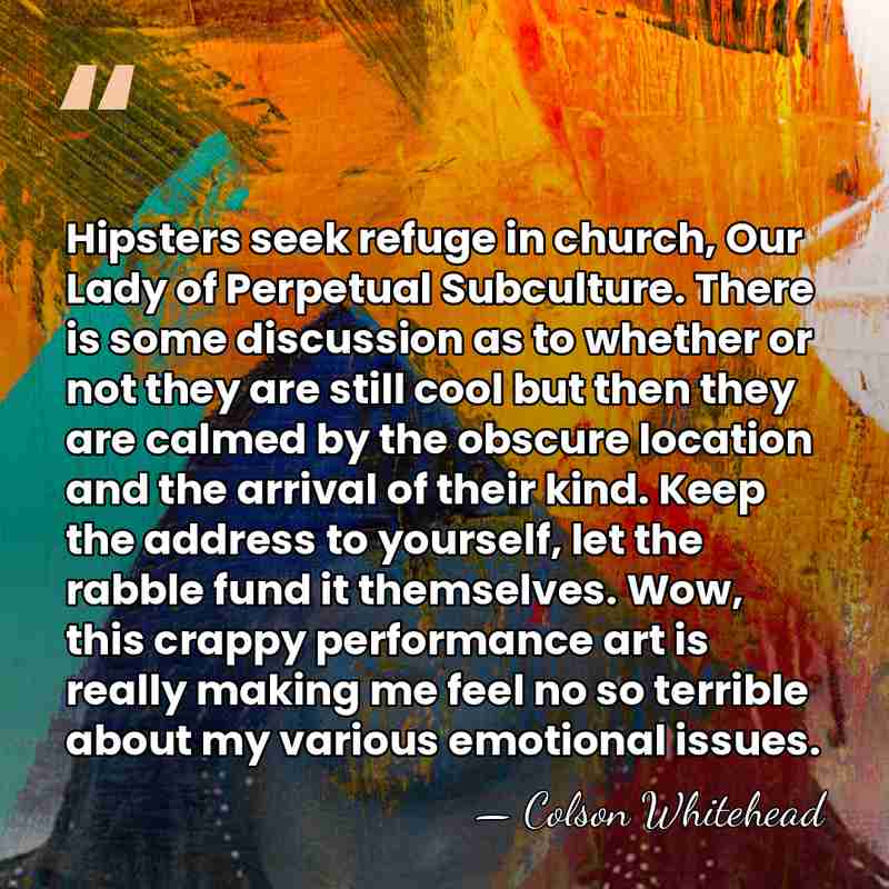 Hipsters seek refuge in church, Our Lady of Perpetual Subculture. There is&hellip; - Colson Whitehead