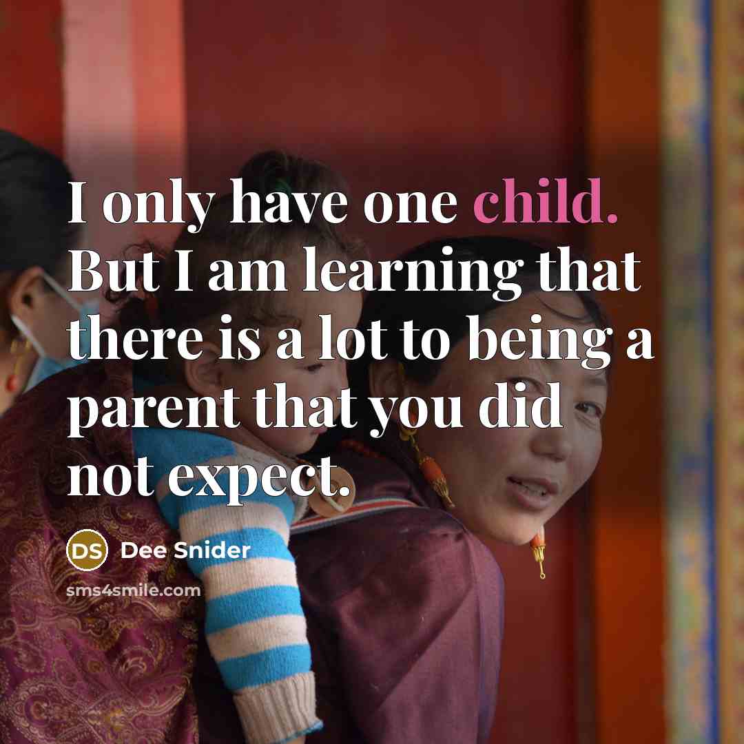 “I only have one child. But I am learning that…” quote by Dee Snider
