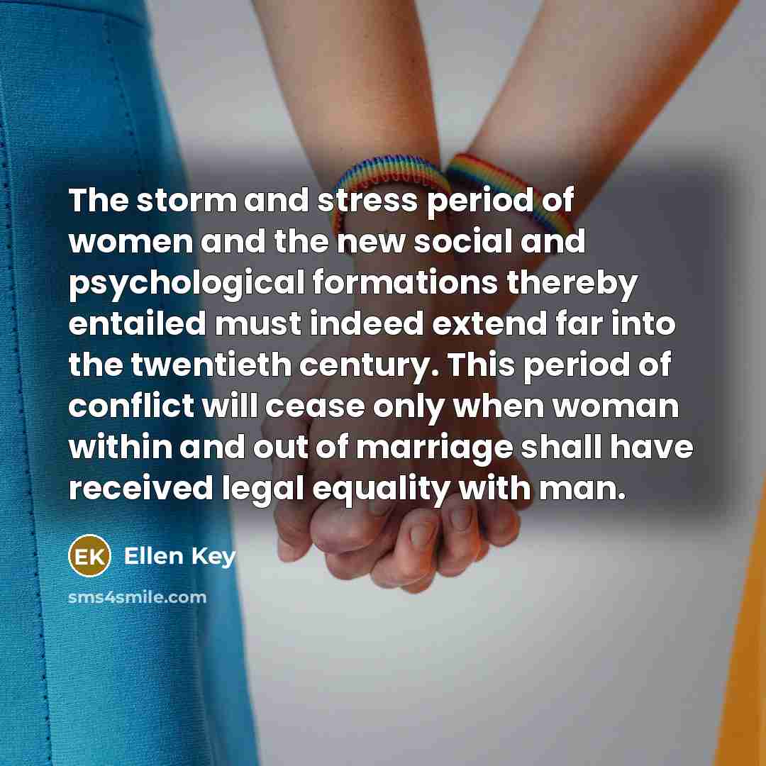 “The storm and stress period of women and the new…” quote by Ellen Key