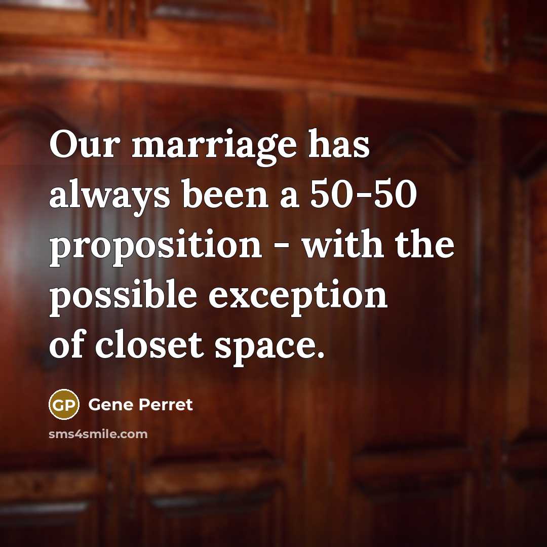“Our marriage has always been a 50-50 proposition - with…” quote by Gene Perret