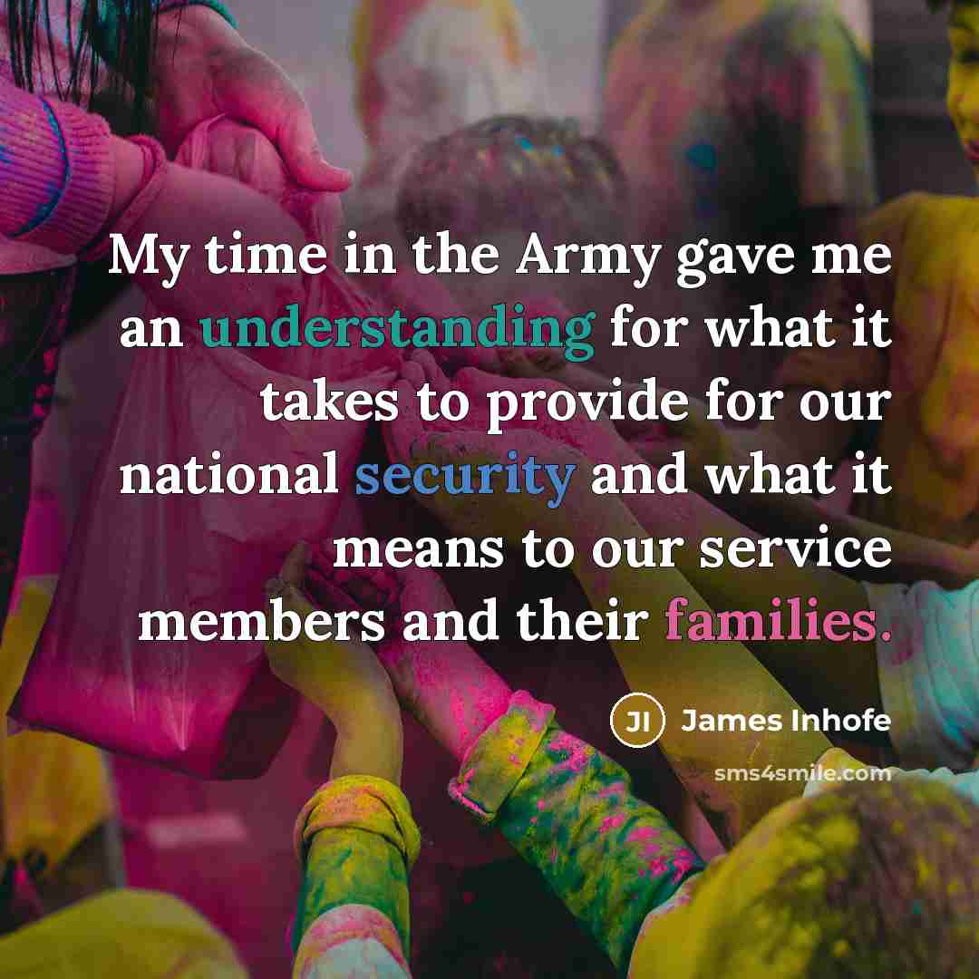 “My time in the Army gave me an understanding for…” quote by James Inhofe