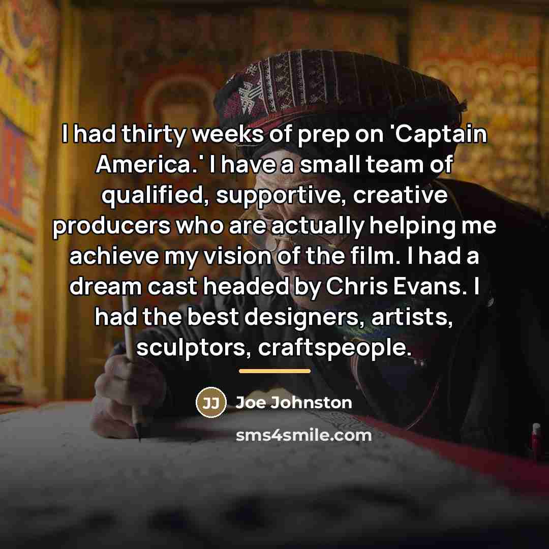 “I had thirty weeks of prep on 'Captain America.' I…” quote by Joe Johnston