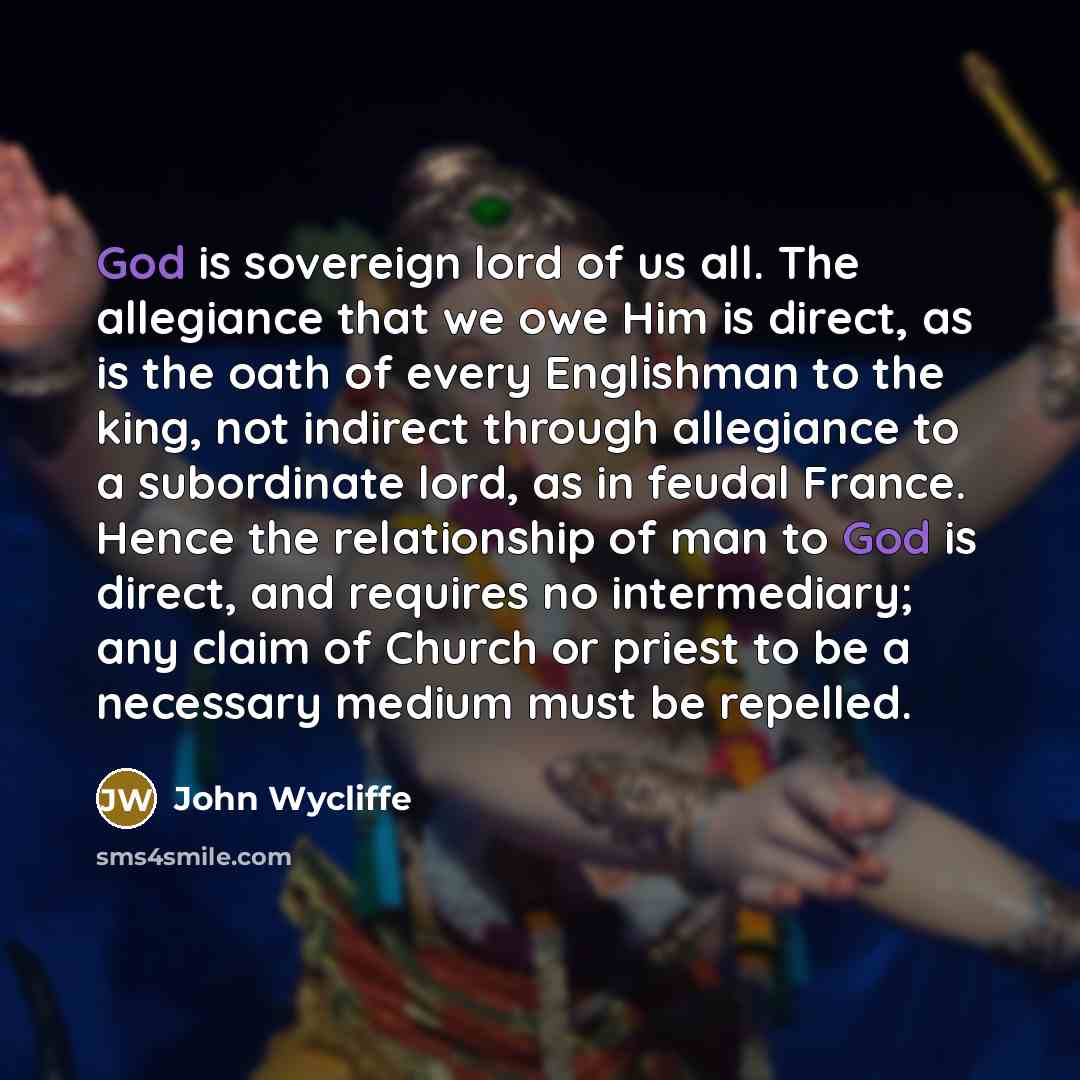 “God is sovereign lord of us all. The allegiance that…” quote by John Wycliffe