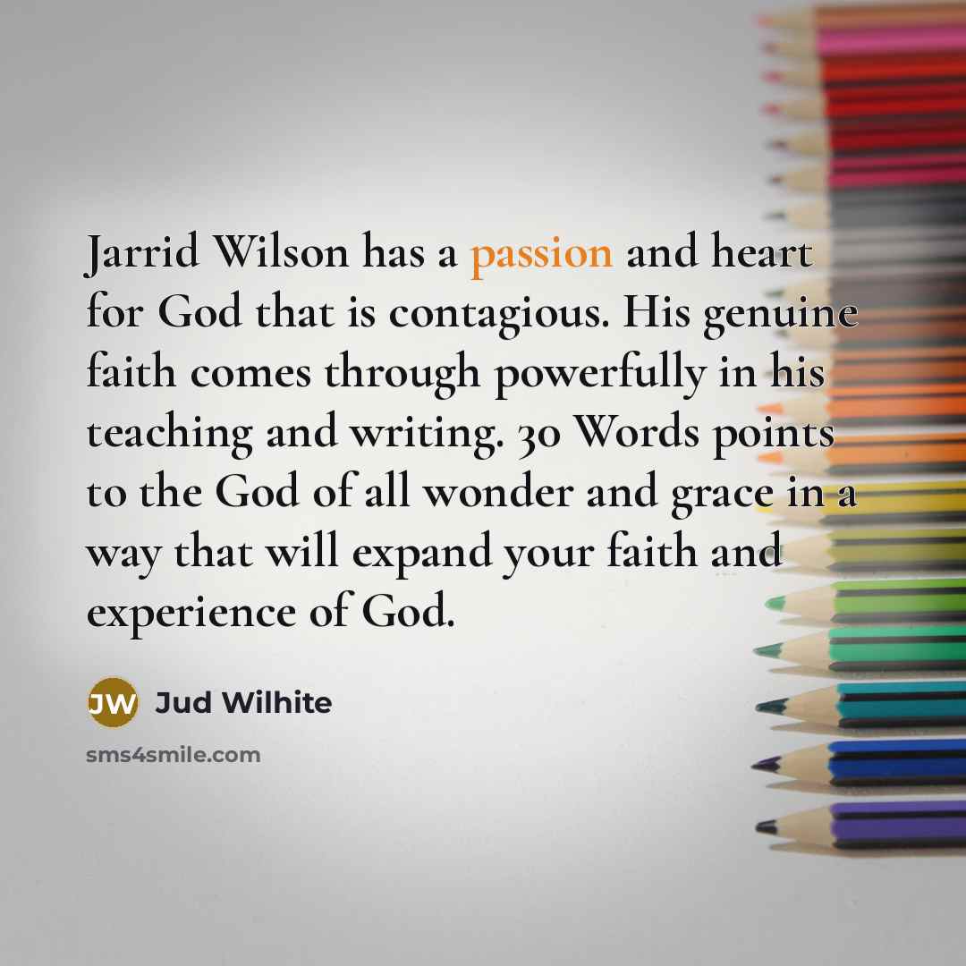 “Jarrid Wilson has a passion and heart for God that…” quote by Jud Wilhite