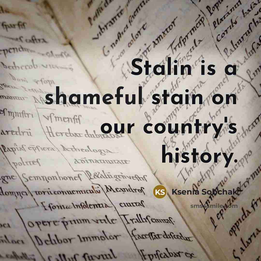 “Stalin is a shameful stain on our country's history.…” quote by Ksenia Sobchak