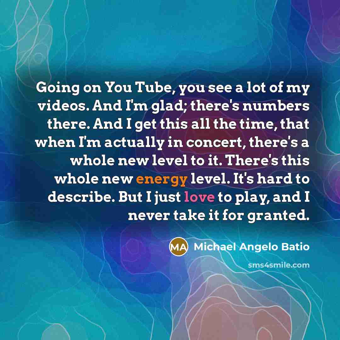 “Going on You Tube, you see a lot of my…” quote by Michael Angelo Batio