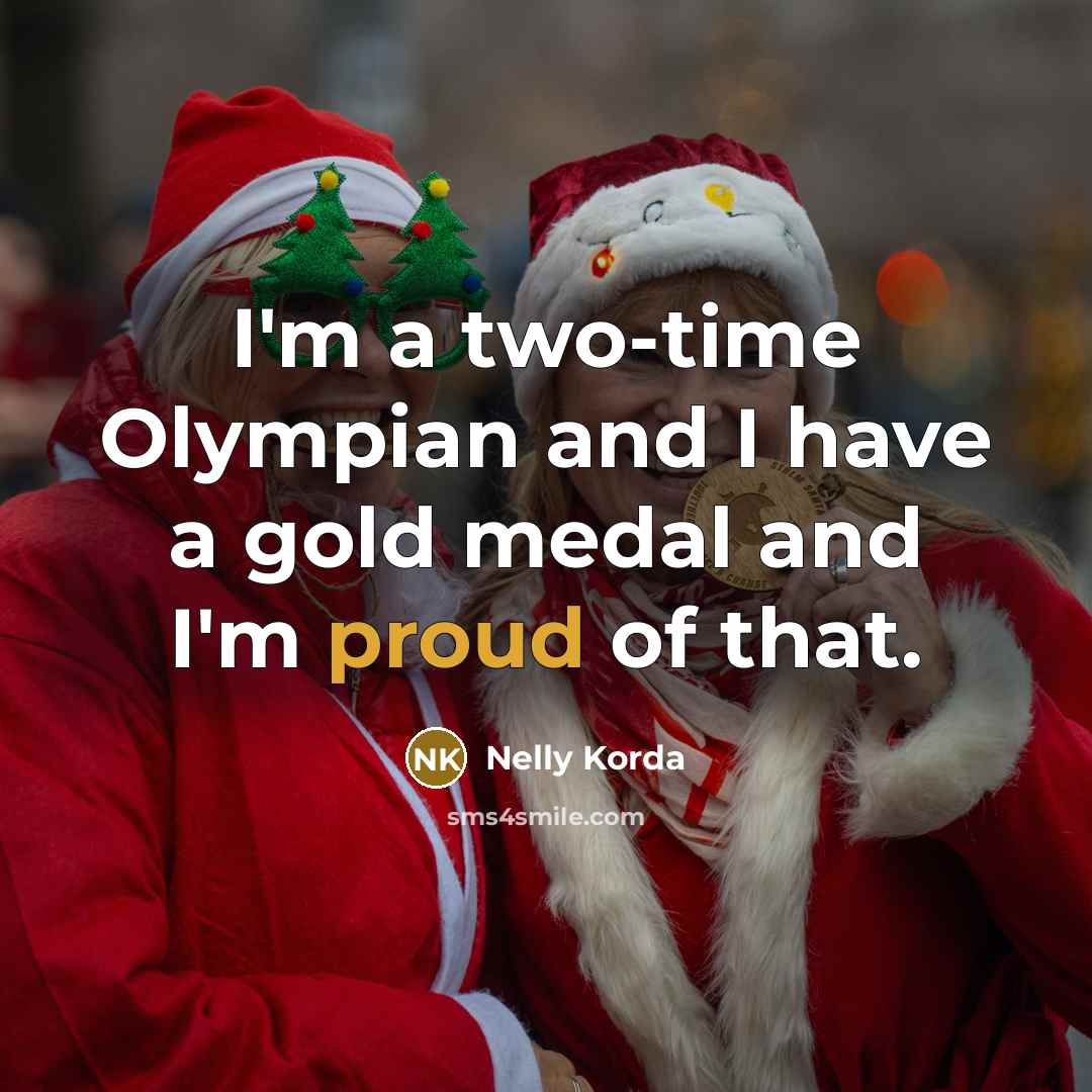 “I'm a two-time Olympian and I have a gold medal…” quote by Nelly Korda