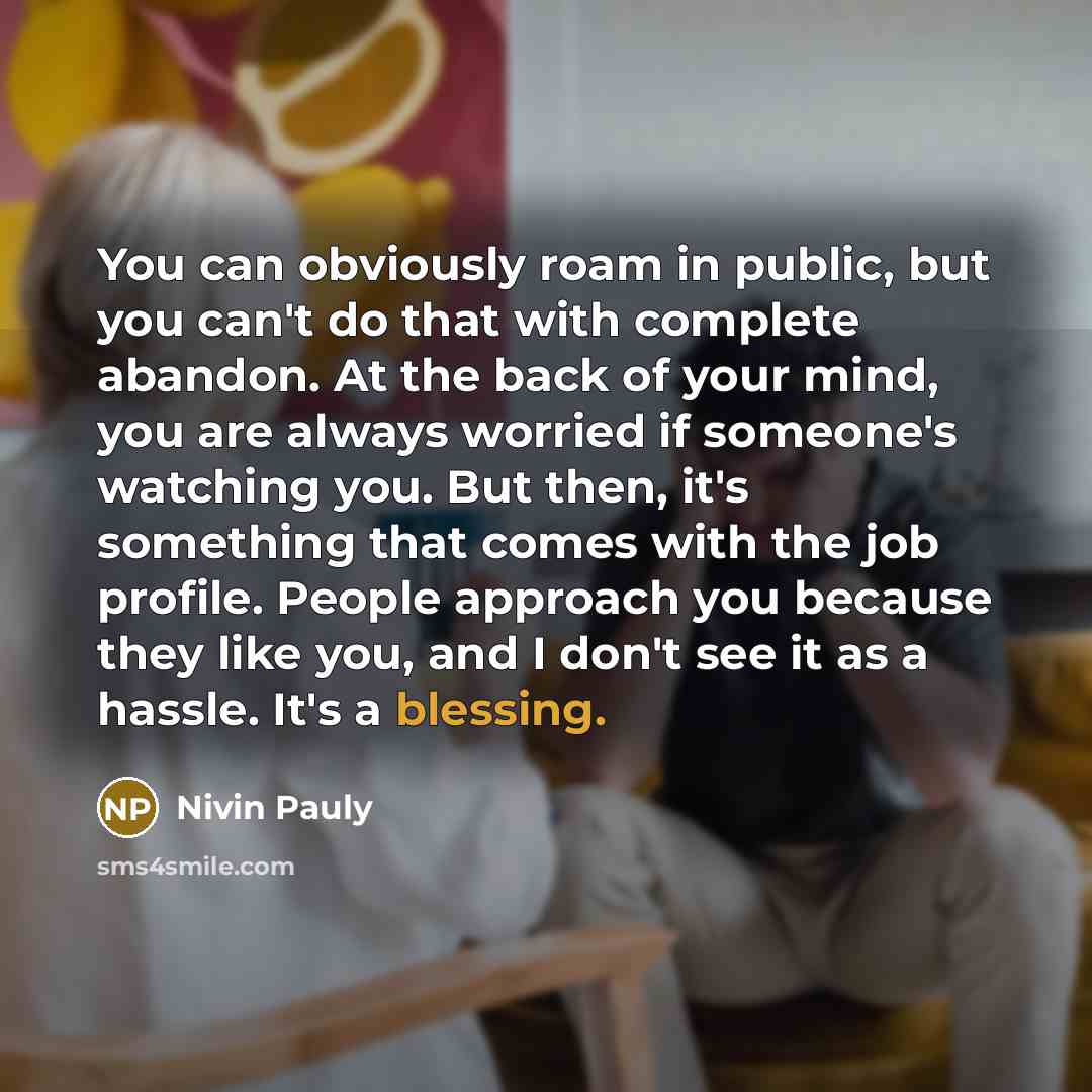 “You can obviously roam in public, but you can't do…” quote by Nivin Pauly