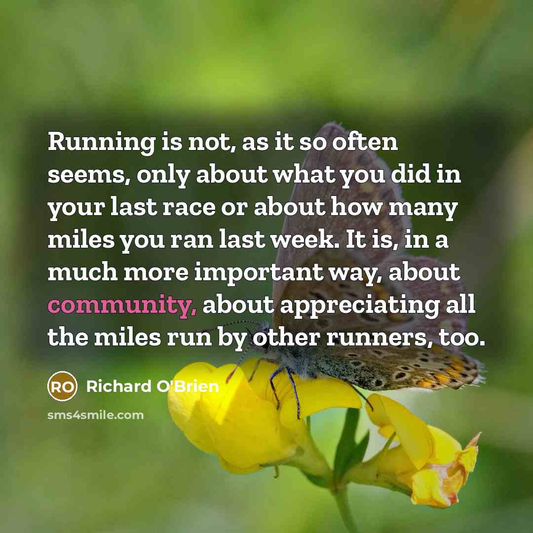 “Running is not, as it so often seems, only about…” quote by Richard O'Brien