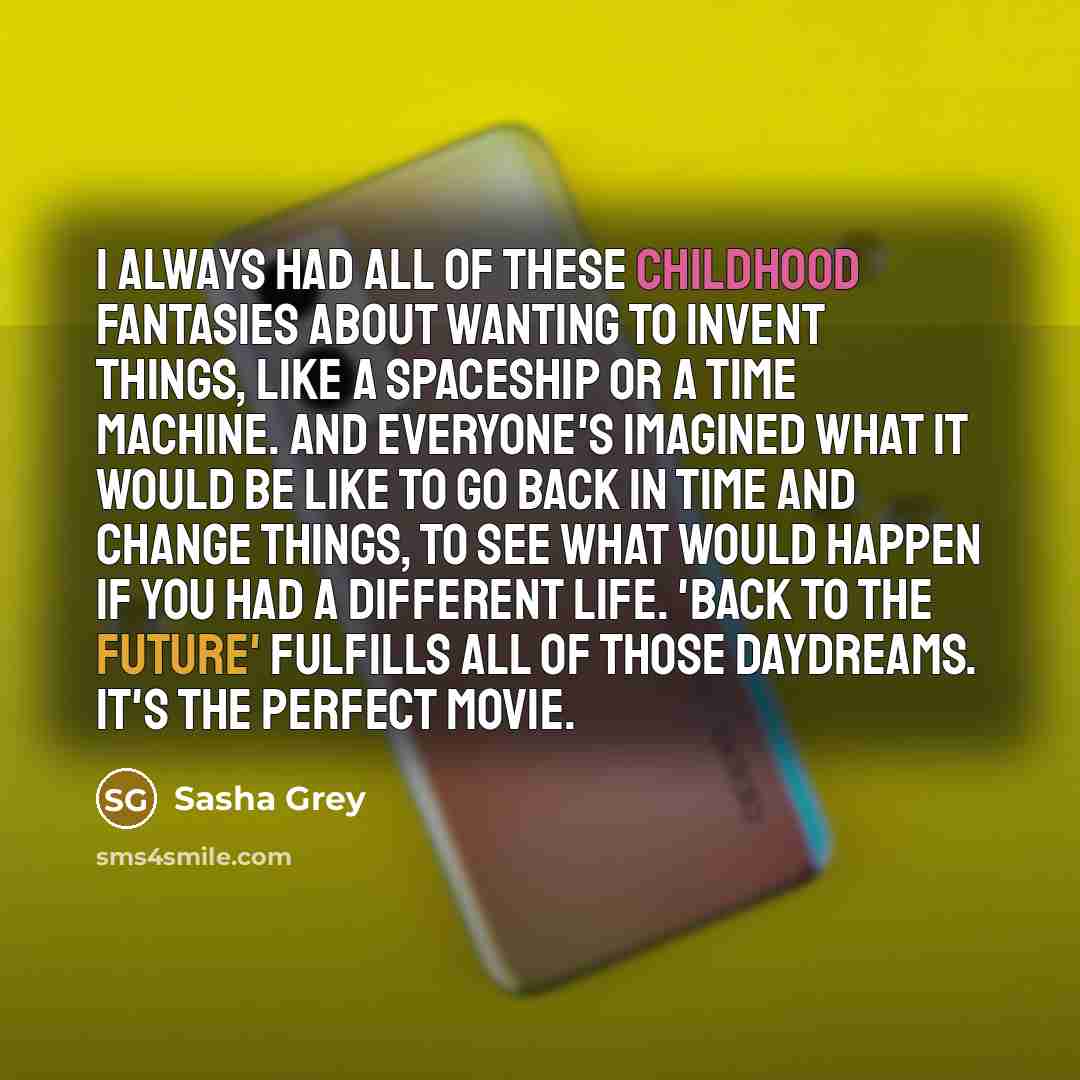 “I always had all of these childhood fantasies about wanting…” quote by Sasha Grey