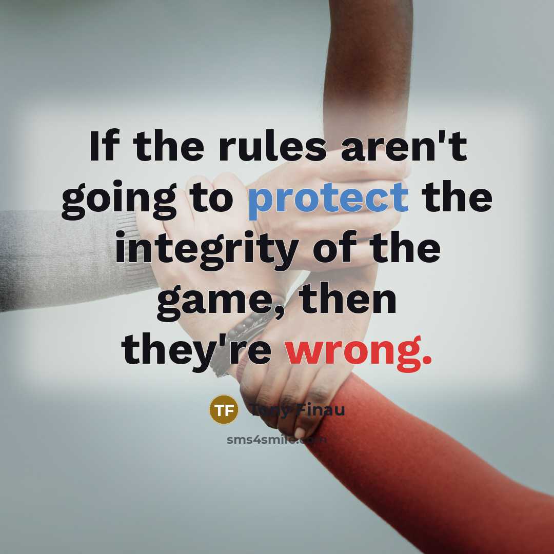 “If the rules aren't going to protect the integrity of…” quote by Tony Finau