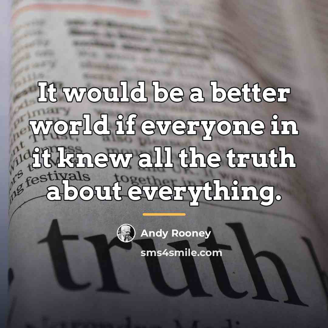 “It would be a better world if everyone in it…” quote by Andy Rooney