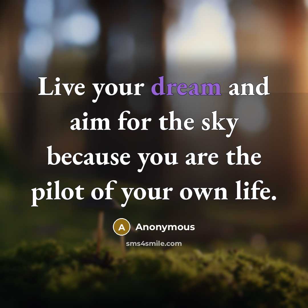 “Live your dream and aim for the sky because you…” quote by Anonymous