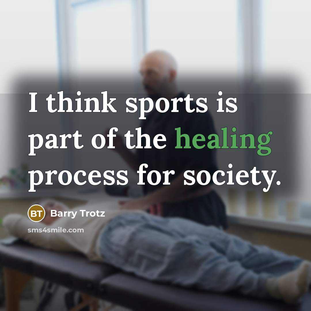 “I think sports is part of the healing process for…” quote by Barry Trotz