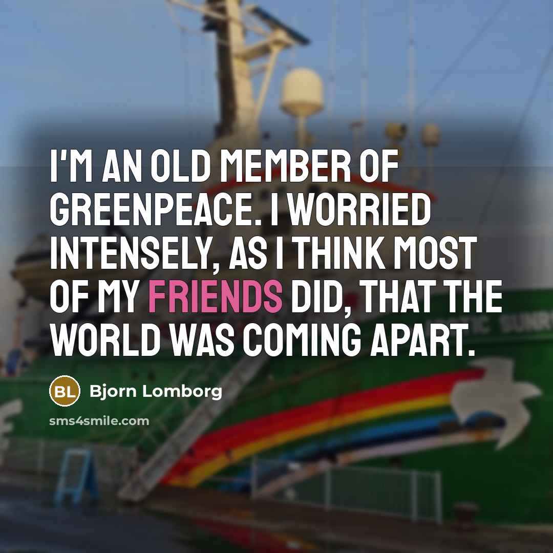 “I'm an old member of Greenpeace. I worried intensely, as…” quote by Bjorn Lomborg