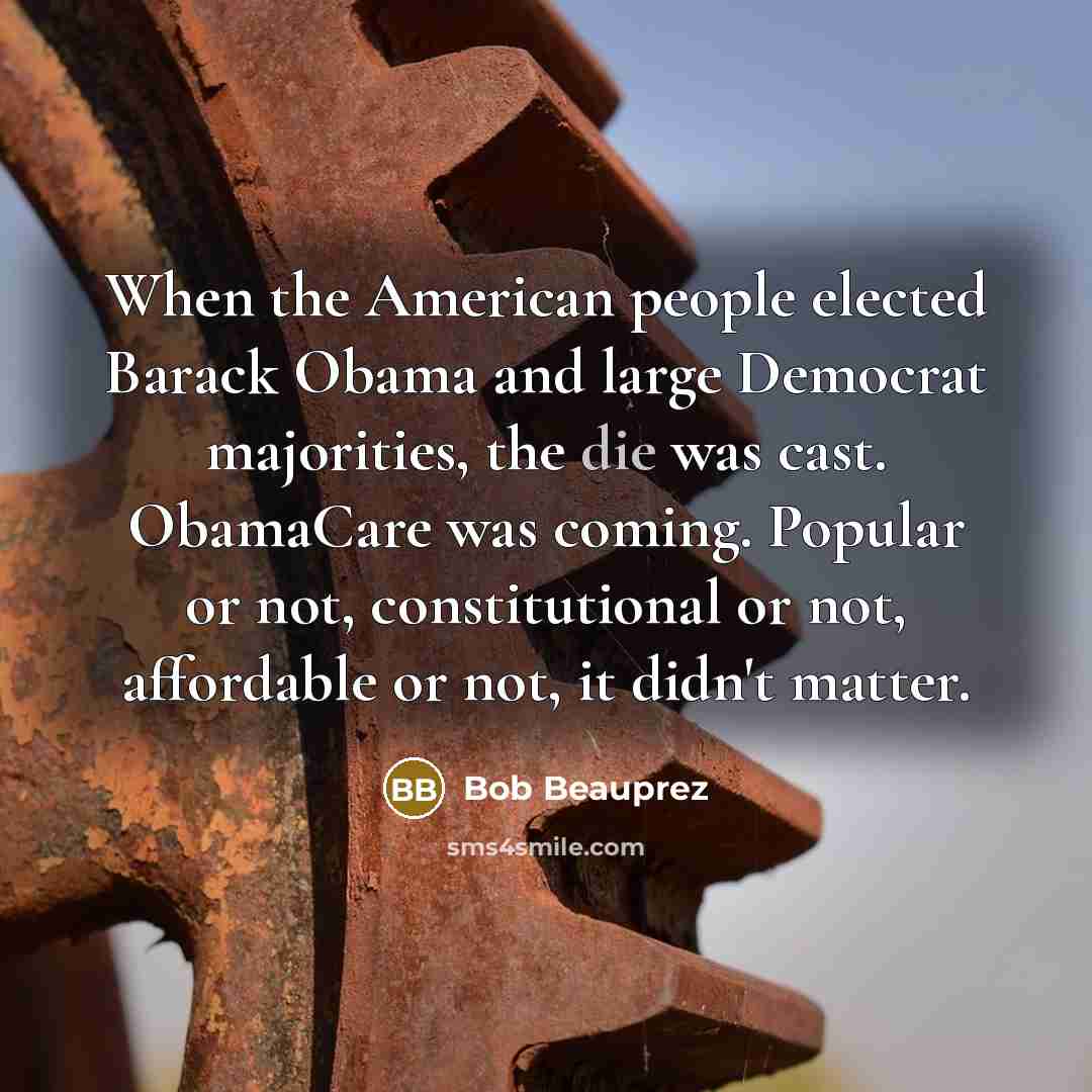 “When the American people elected Barack Obama and large Democrat…” quote by Bob Beauprez
