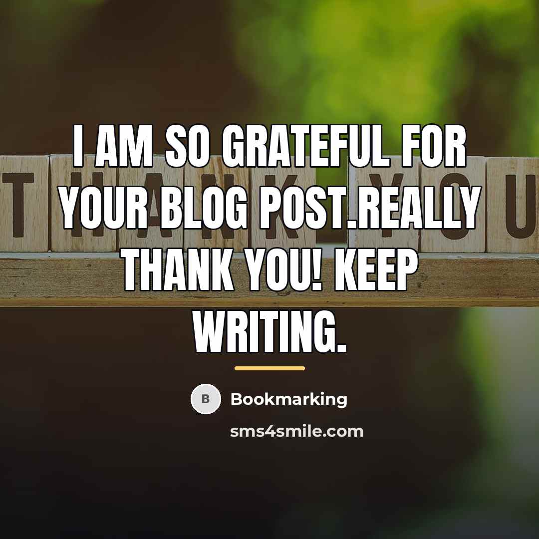 “I am so grateful for your blog post.Really thank you!…” quote by Bookmarking