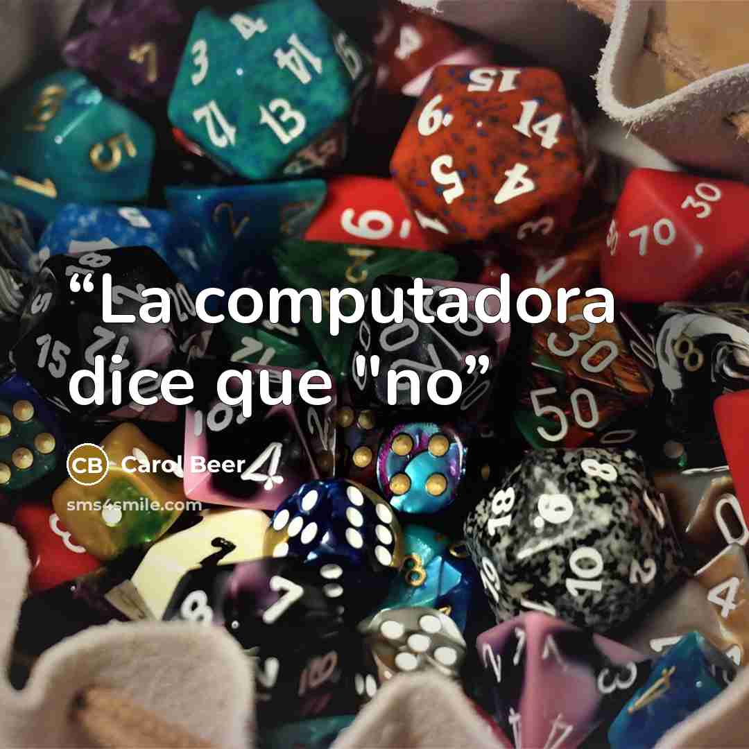 “La computadora dice que "no” quote by Carol Beer
