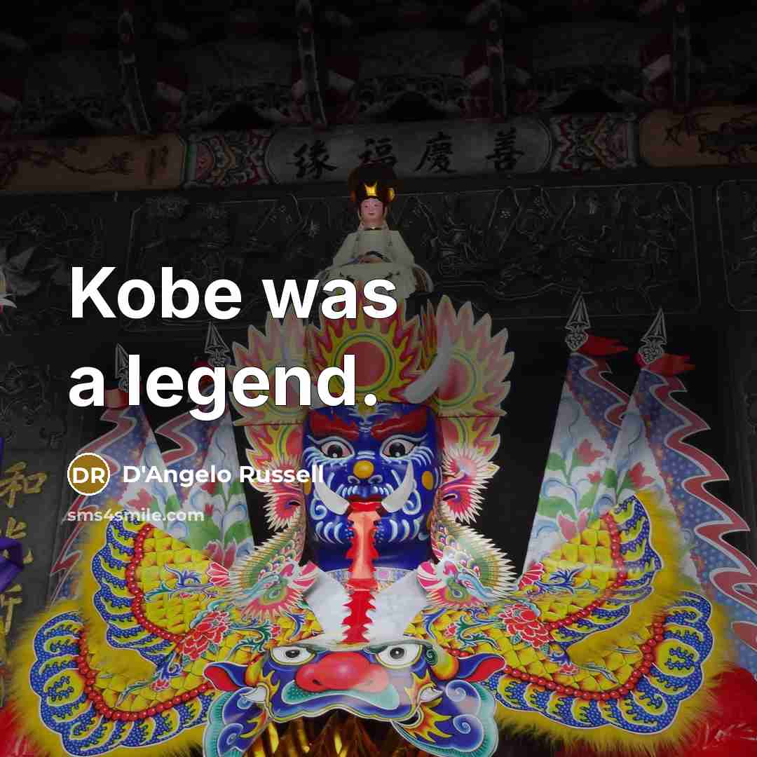 “Kobe was a legend.…” quote by D'Angelo Russell