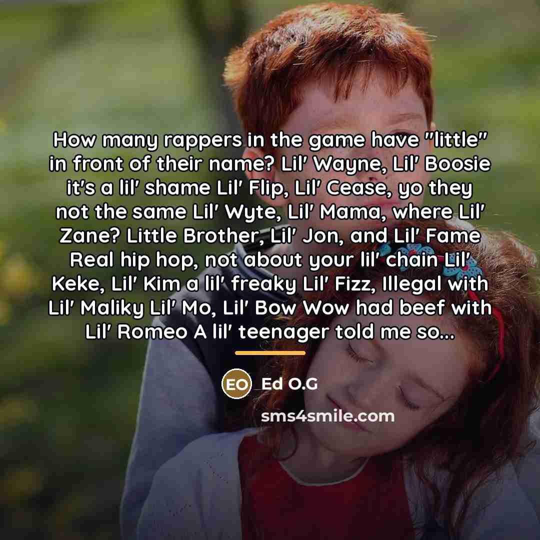 “How many rappers in the game have "little" in front…” quote by Ed O.G
