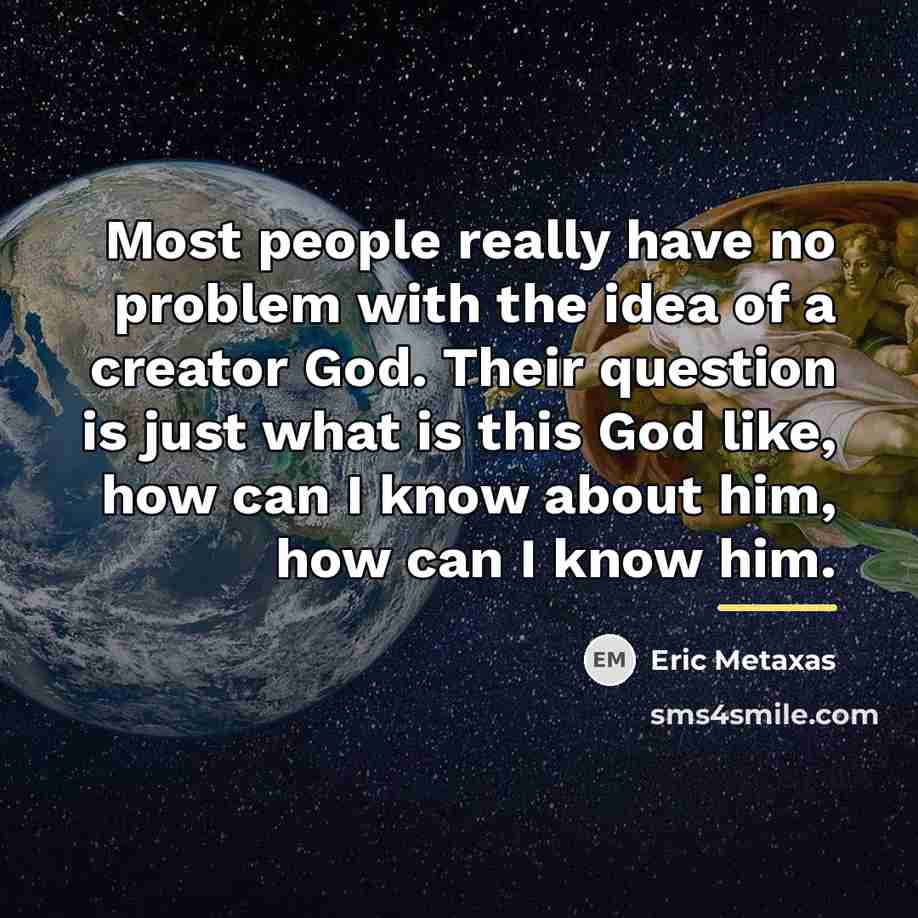 “Most people really have no problem with the idea of…” quote by Eric Metaxas