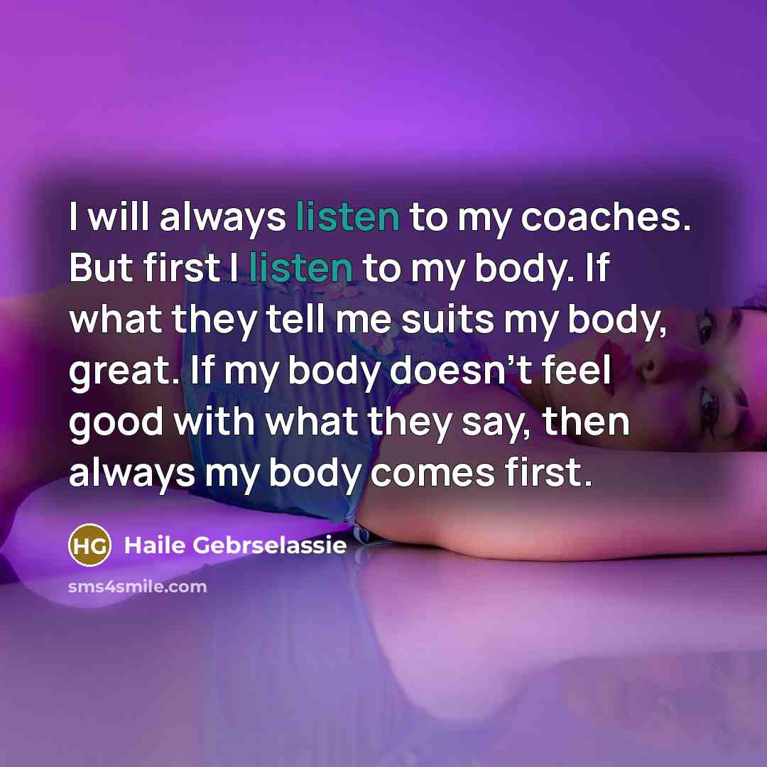 “I will always listen to my coaches. But first I…” quote by Haile Gebrselassie