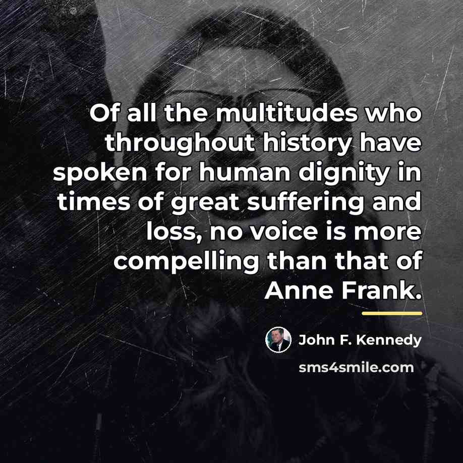 “Of all the multitudes who throughout history have spoken for…” quote by John F. Kennedy