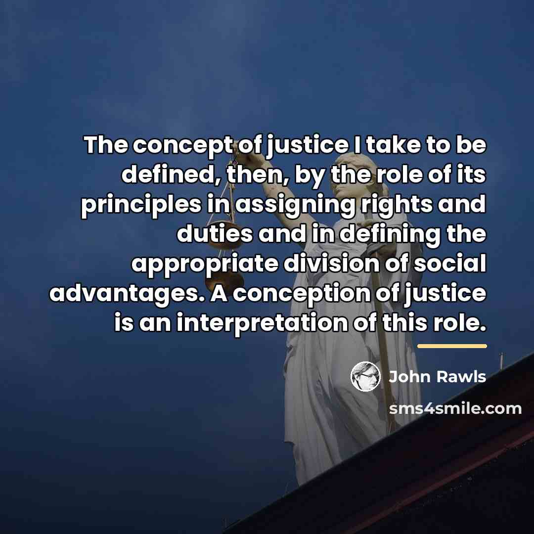 “The concept of justice I take to be defined, then,…” quote by John Rawls