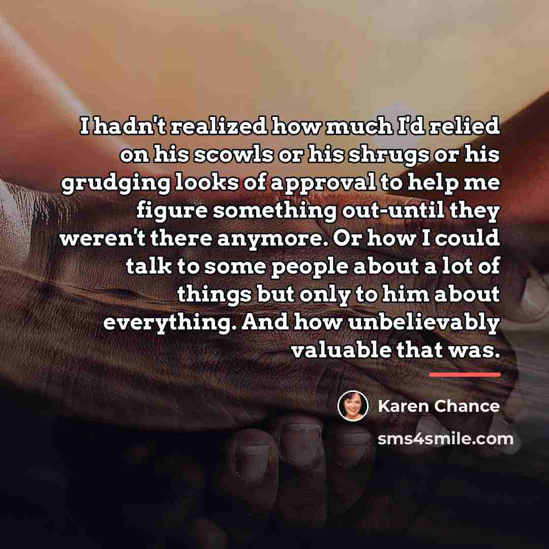 “I hadn't realized how much I'd relied on his scowls…” quote by Karen Chance