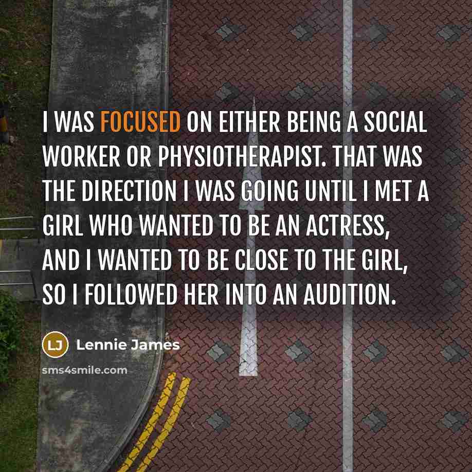 “I was focused on either being a social worker or…” quote by Lennie James