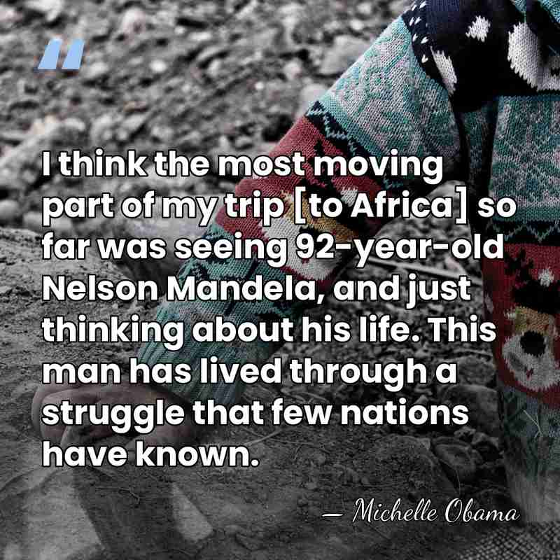I think the most moving part of my trip [to Africa] so&hellip; - Michelle Obama