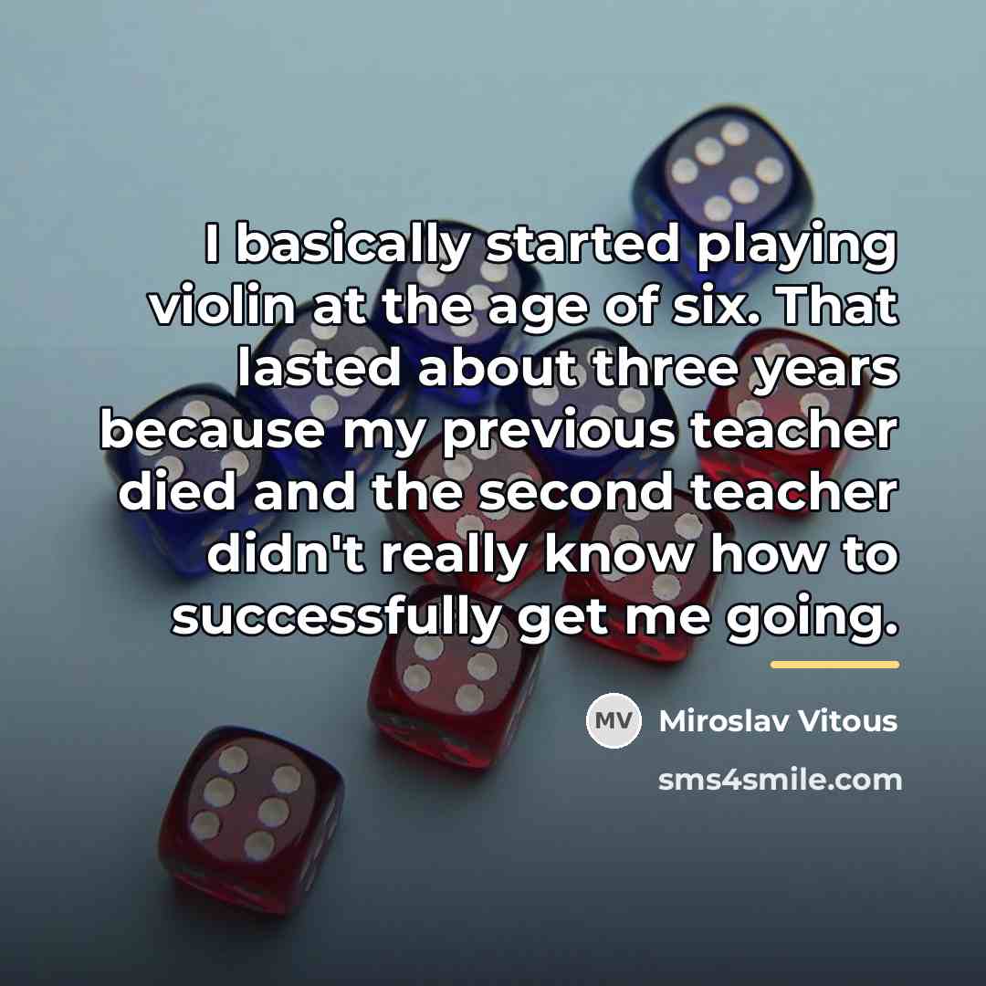 “I basically started playing violin at the age of six.…” quote by Miroslav Vitous