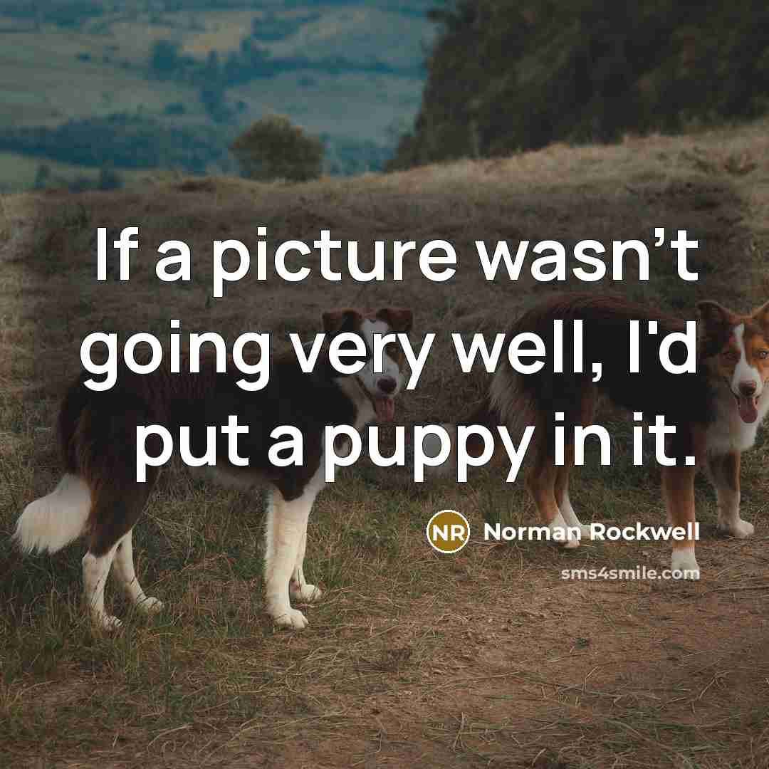 “If a picture wasn't going very well, I'd put a…” quote by Norman Rockwell