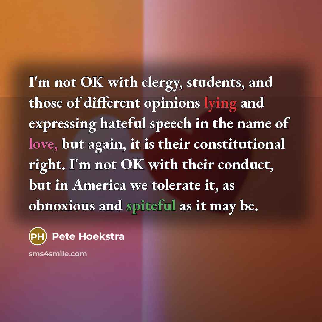 “I'm not OK with clergy, students, and those of different…” quote by Pete Hoekstra