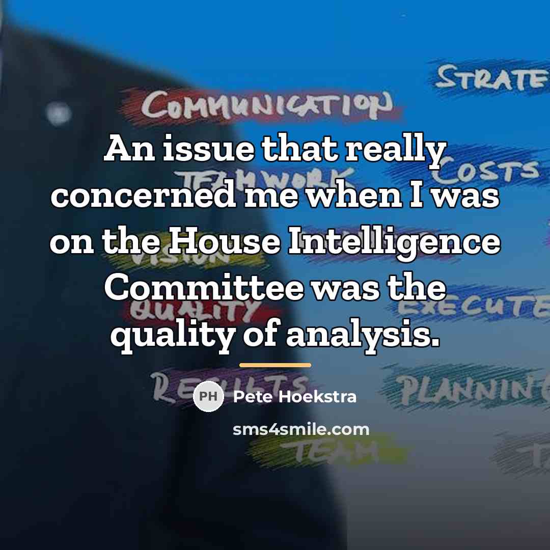 “An issue that really concerned me when I was on…” quote by Pete Hoekstra