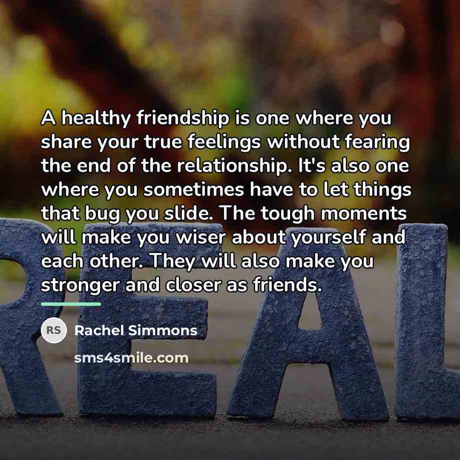 “A healthy friendship is one where you share your true…” quote by Rachel Simmons