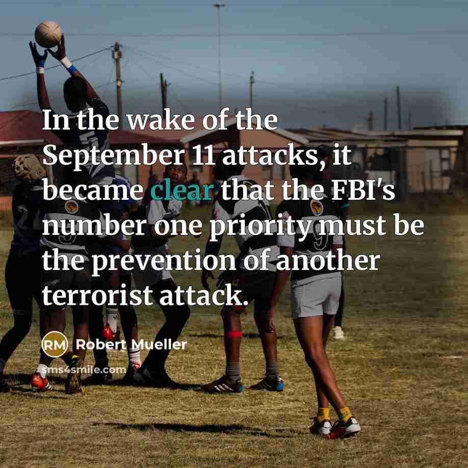 “In the wake of the September 11 attacks, it became…” quote by Robert Mueller