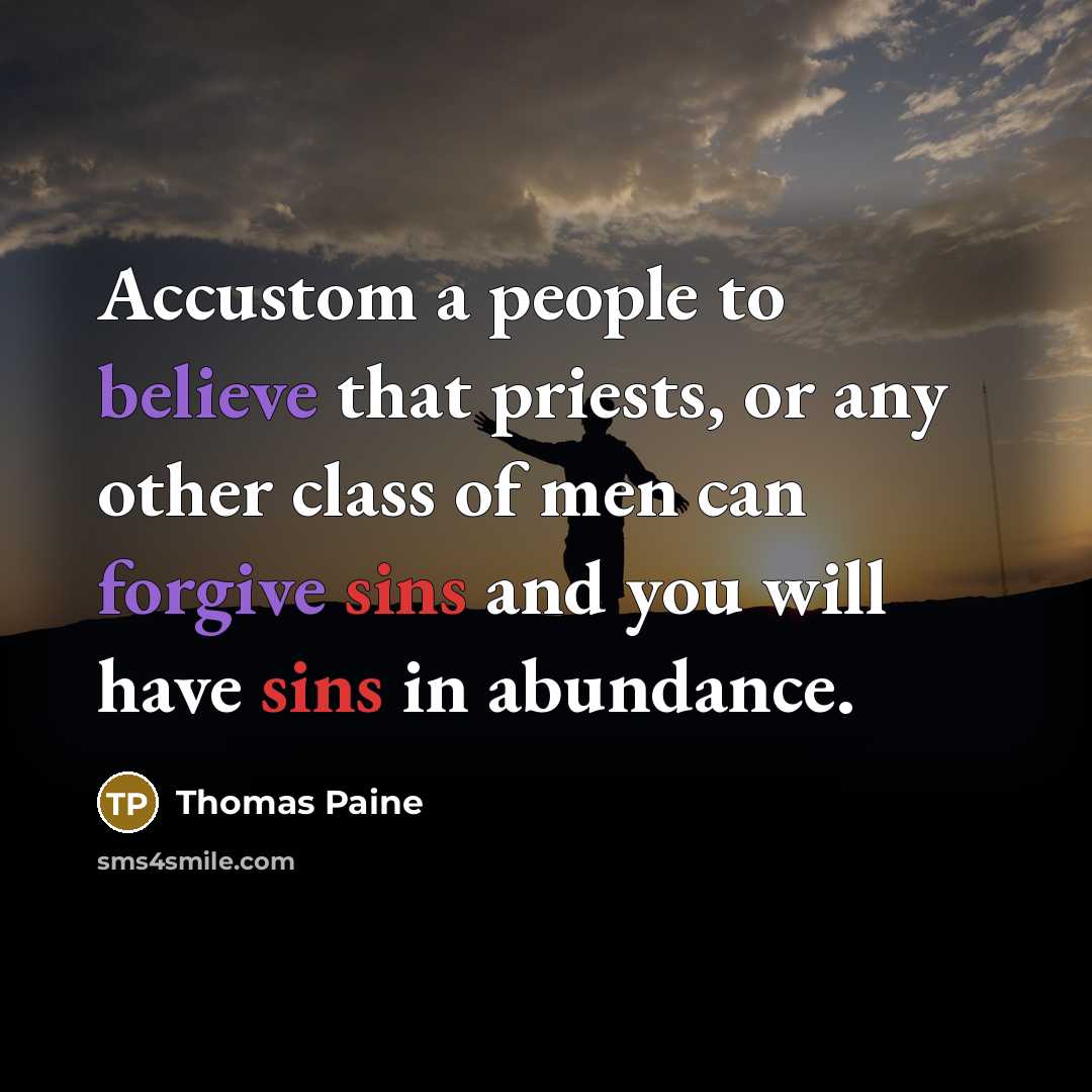 “Accustom a people to believe that priests, or any other…” quote by Thomas Paine