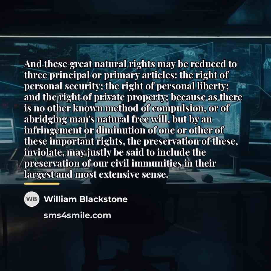 “And these great natural rights may be reduced to three…” quote by William Blackstone