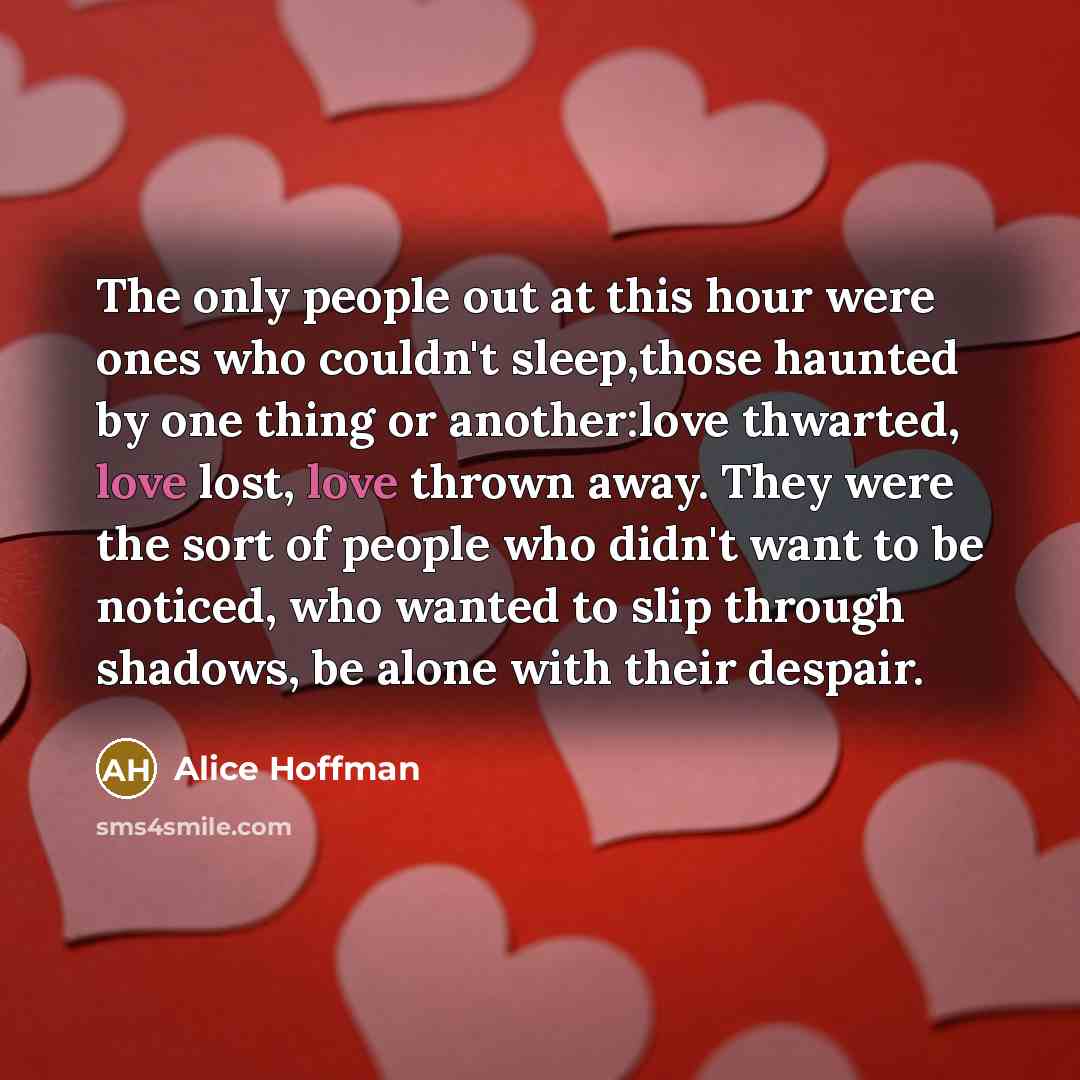 “The only people out at this hour were ones who…” quote by Alice Hoffman