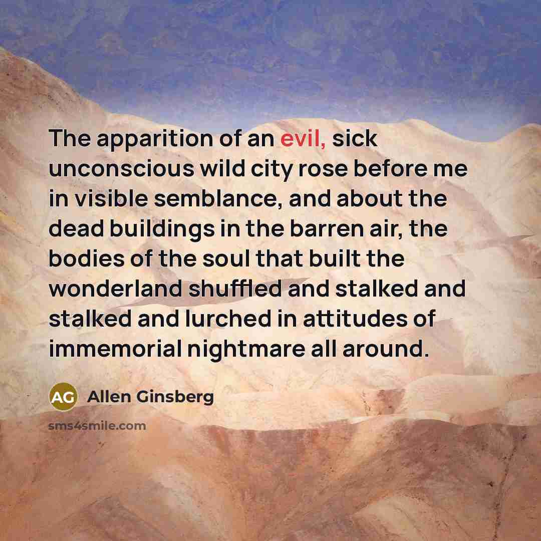 “The apparition of an evil, sick unconscious wild city rose…” quote by Allen Ginsberg